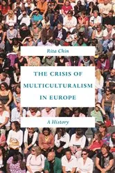 Book cover of The Crisis of Multiculturalism in Europe by Rita Chin