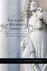Book cover of The Crisis of Religious Liberty by Stephen M. Krason