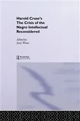 Book cover of The Crisis of the Negro Intellectual Reconsidered by Jerry G. Watts