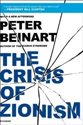Book cover of The Crisis of Zionism by Peter Beinart