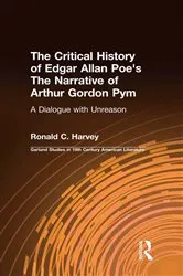 Book cover of The Critical History of Edgar Allan Poe's The Narrative of Arthur Gordon Pym by Ronald C. Harvey