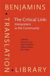 Book cover of The Critical Link: Interpreters in the Community by Silvana E. Carr