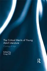 Book cover of The Critical Merits of Young Adult Literature by Crag Hill
