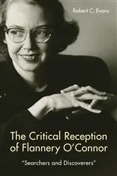 Book cover of The Critical Reception of Flannery O'Connor, 1952-2017 by Robert C Evans