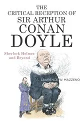 Book cover of The Critical Reception of Sir Arthur Conan Doyle by Laurence W Mazzeno