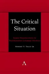 Book cover of The Critical Situation by Robert T. Tally Jr