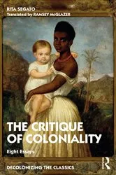 Book cover of The Critique of Coloniality by Rita Segato