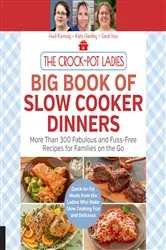 Book cover of The Crock-Pot Ladies Big Book of Slow Cooker Dinners by Heidi Kennedy