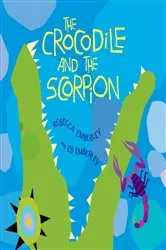 Book cover of The Crocodile and the Scorpion by Ed Emberley