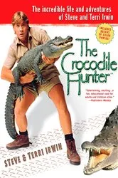 Book cover of The Crocodile Hunter by Steve Irwin