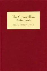 Book cover of The Cromwellian Protectorate by Patrick Little