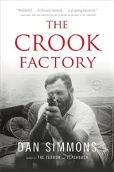 Book cover of The Crook Factory by Dan Simmons