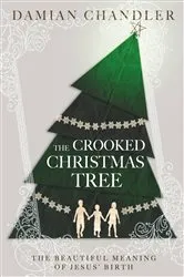 Book cover of The Crooked Christmas Tree by Damian Chandler