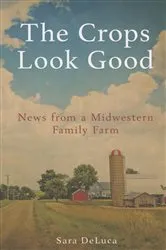 Book cover of The Crops Look Good by Sara DeLuca
