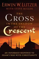 Book cover of The Cross in the Shadow of the Crescent by Erwin W. Lutzer