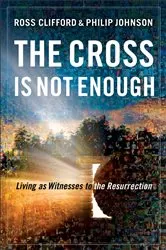 Book cover of The Cross Is Not Enough by Ross Clifford