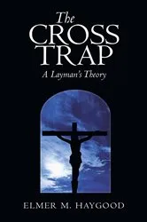 Book cover of The Cross Trap by Elmer M. Haygood