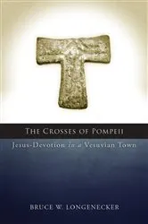 Book cover of The Crosses of Pompeii by Bruce W. Longenecker