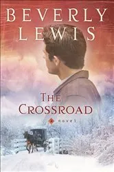 Book cover of The Crossroad by Beverly Lewis
