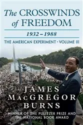 Book cover of The Crosswinds of Freedom, 1932–1988 by James MacGregor Burns
