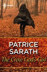 Book cover of The Crow God's Girl by Patrice Sarath
