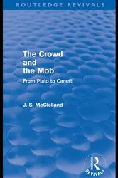 Book cover of The Crowd and the Mob (Routledge Revivals) by J. S. McClelland