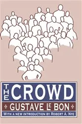 Book cover of The Crowd by Gustave Le Bon