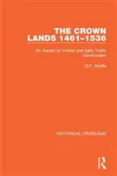 Book cover of The Crown Lands 1461-1536 by B.P. Wolffe