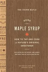 Book cover of The Crown Maple Guide to Maple Syrup by Robb Turner