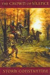 Book cover of The Crown of Silence by Storm Constantine