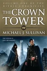 Book cover of The Crown Tower by Michael J. Sullivan