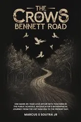 Book cover of The Crows of Bennett Road by Marcus S. Soutra Jr.