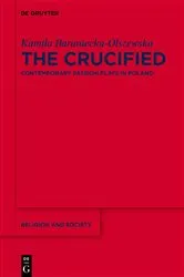 Book cover of The Crucified by Kamila Baraniecka-Olszewska