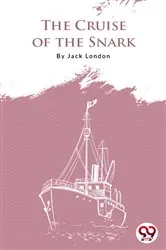 Book cover of The Cruise Of The Snark by Jack London