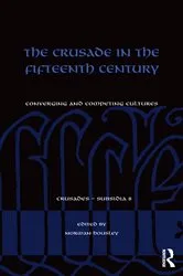 Book cover of The Crusade in the Fifteenth Century by Norman Housley