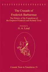Book cover of The Crusade of Frederick Barbarossa by G.A. Loud