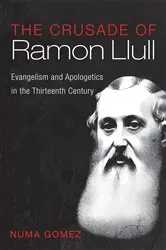 Book cover of The Crusade of Ramon Llull by Numa Gomez