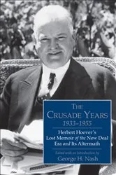 Book cover of The Crusade Years, 1933–1955 by George H. Nash