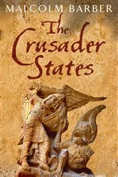 Book cover of The Crusader States by Malcolm Barber