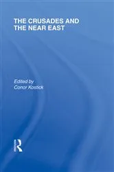 Book cover of The Crusades and the Near East by Conor Kostick