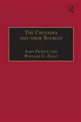 Book cover of The Crusades and their Sources by John France