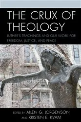 Book cover of The Crux of Theology by Allen  G. Jorgenson