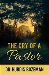 Book cover of The Cry of A Pastor by Hurdis Bozeman
