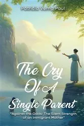 Book cover of The Cry Of A Single Parent: 