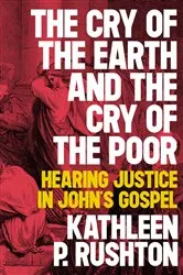 Book cover of The Cry of the Earth and the Cry of the Poor by Kathleen P. Rushton