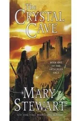 Book cover of The Crystal Cave (The Arthurian Saga, Book 1) by Mary Stewart