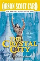 Book cover of The Crystal City by Orson Scott Card