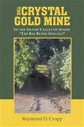 Book cover of The Crystal Gold Mine by Raymond D. Cropp