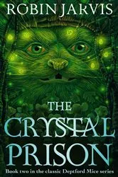 Book cover of The Crystal Prison by Robin Jarvis