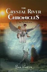 Book cover of The Crystal River - Visitors by Bee Ifezue